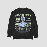 NEVER FELT MORE ALIVE CREWNECK