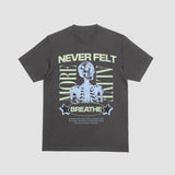 NEVER FELT MORE ALIVE TEE