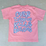 Overthinking Kills Dreams (2 colors)