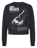 Ask Believe Receive Cropped Crewneck (2 Colors)